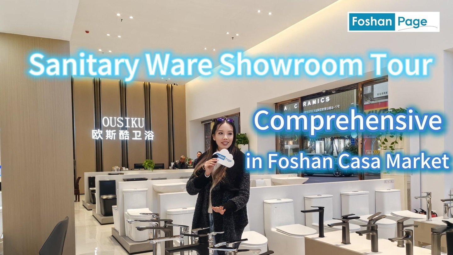 Foshan Sanitary Ware Sourcing! Don't Miss This Big Sanitary Ware Showroom Tour